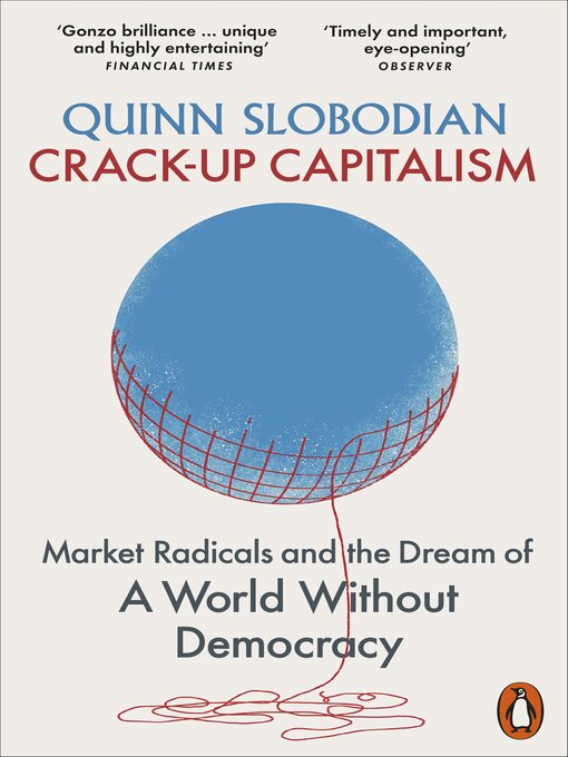 Title details for Crack-Up Capitalism by Quinn Slobodian - Available